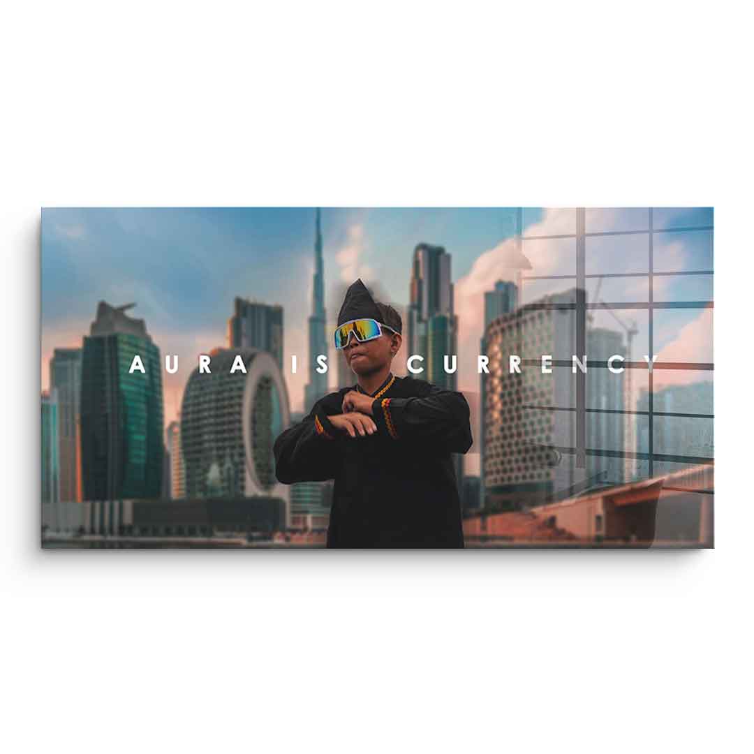 AURA IS CURRENCY - acrylic glass