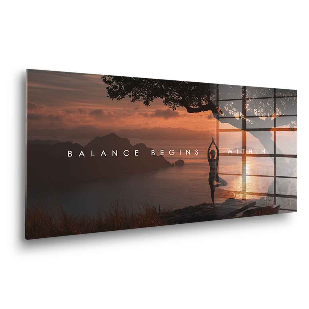 Balance Begins Within - acrylic glass