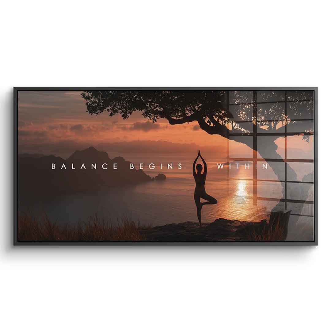 Balance Begins Within - acrylic glass