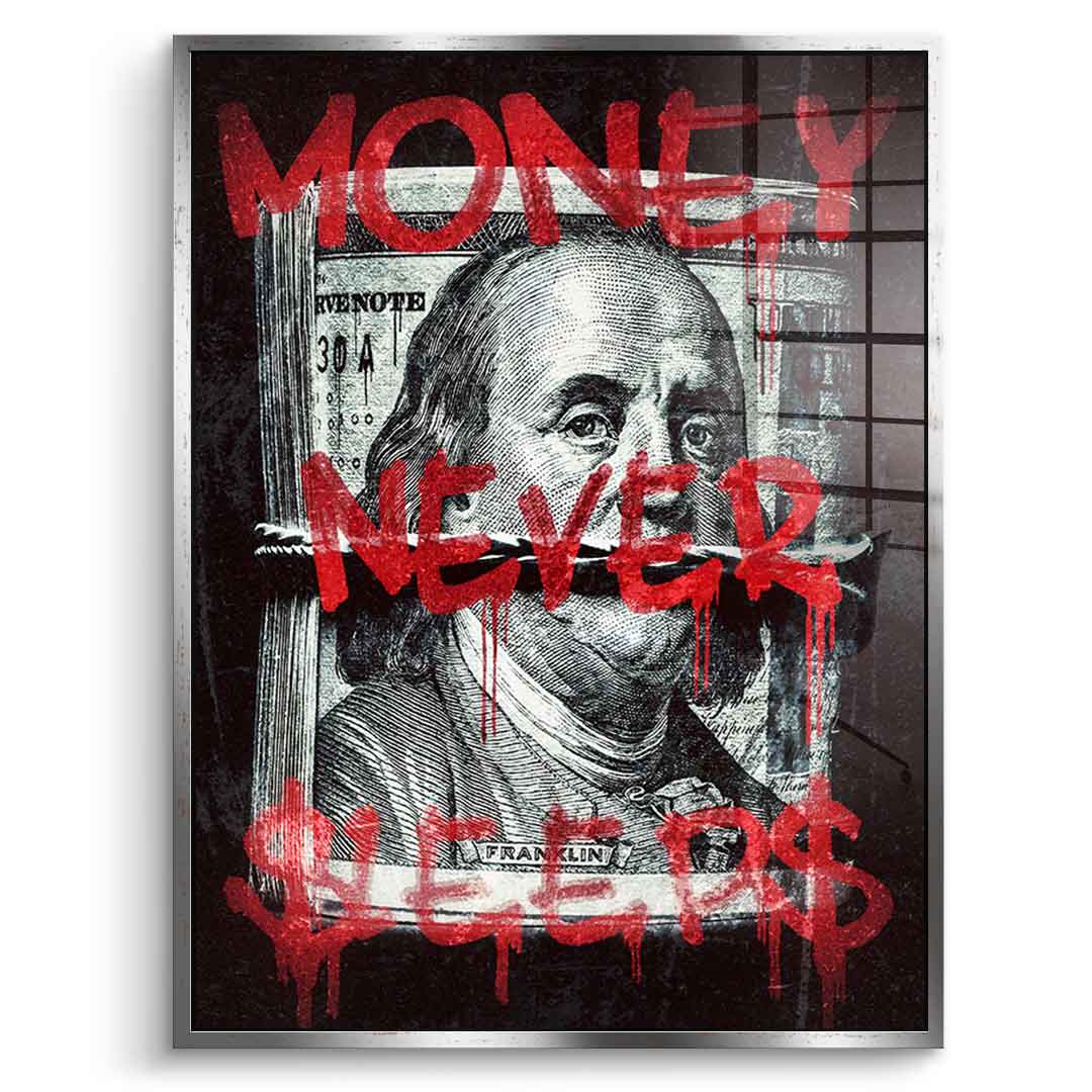 Money Never Sleps 3.0 - Acrylglas