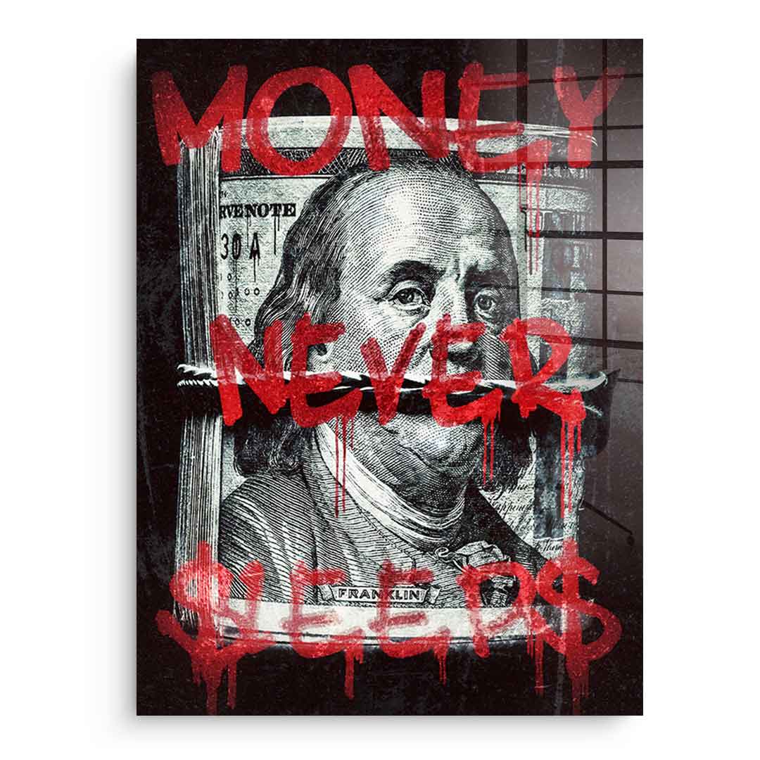 Money Never Sleps 3.0 - Acrylglas