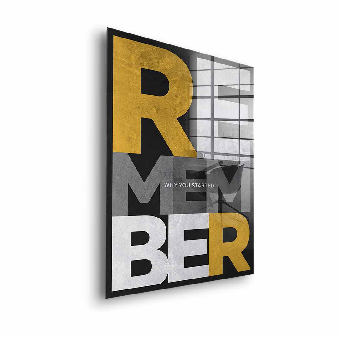 Remember why you started - Acrylglas