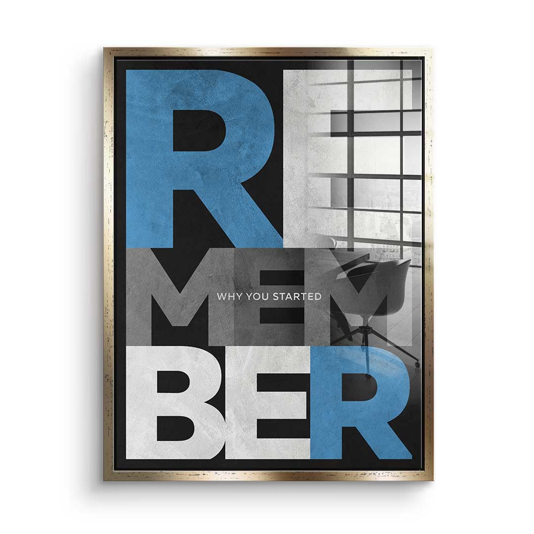 Remember why you started - Acrylglas