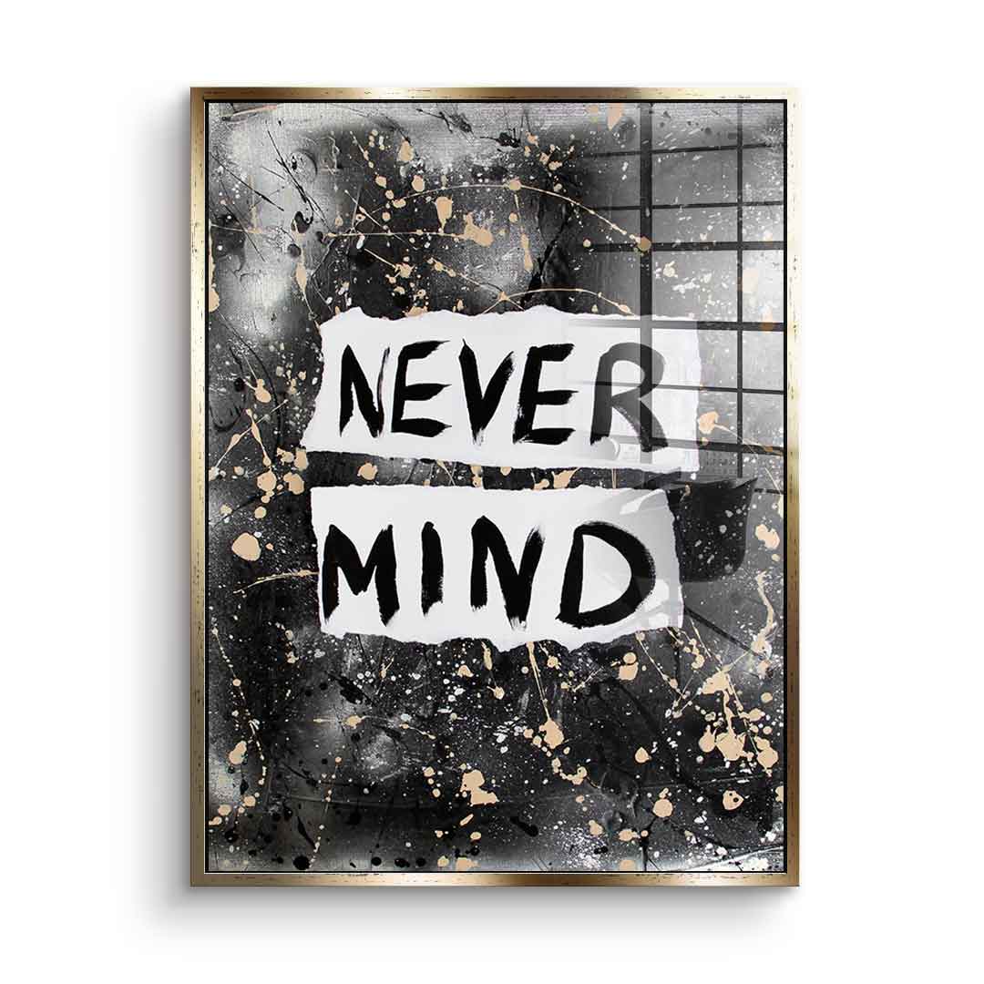 Never Mind - Acrylglas