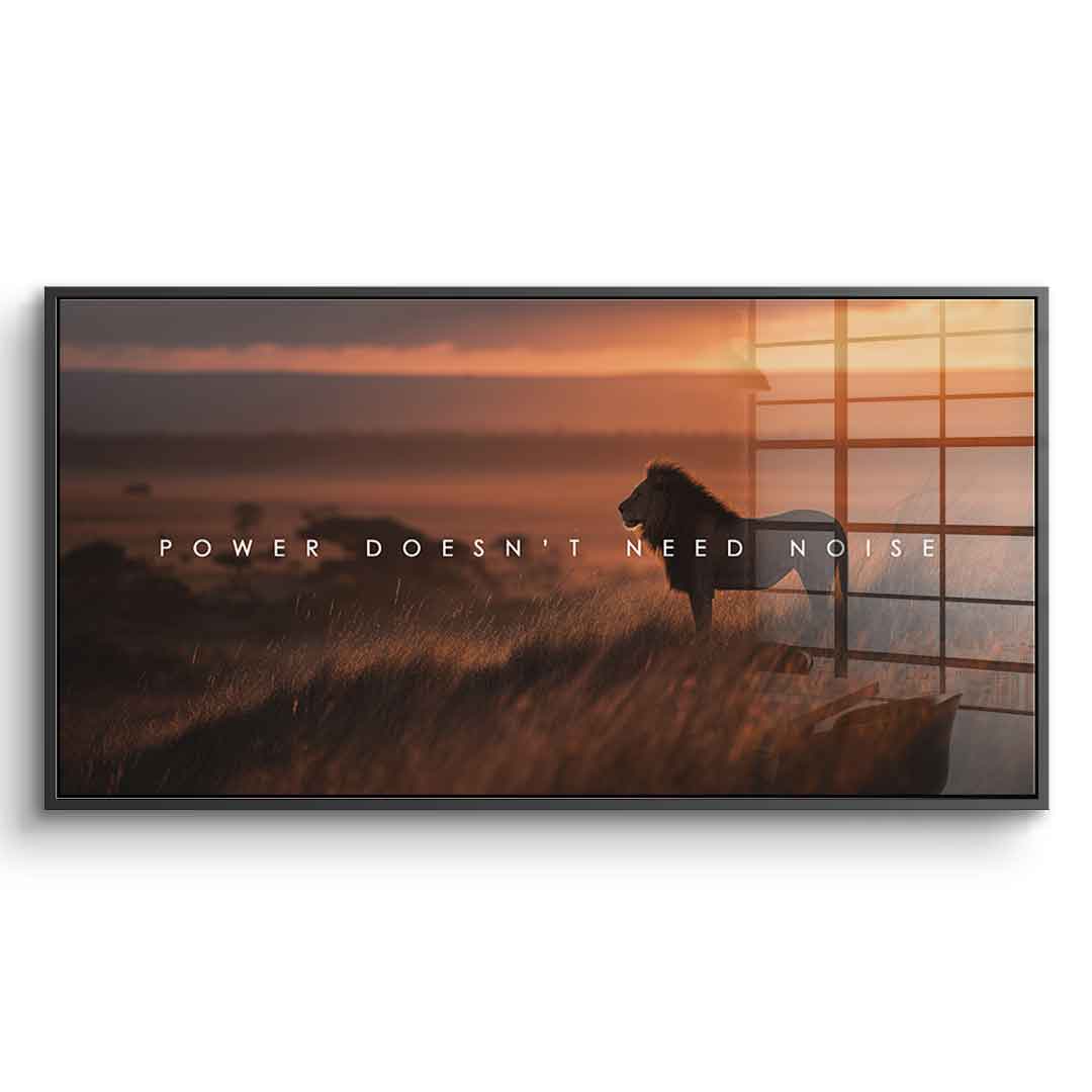 Power Doesn't Need Noise - Acrylglas