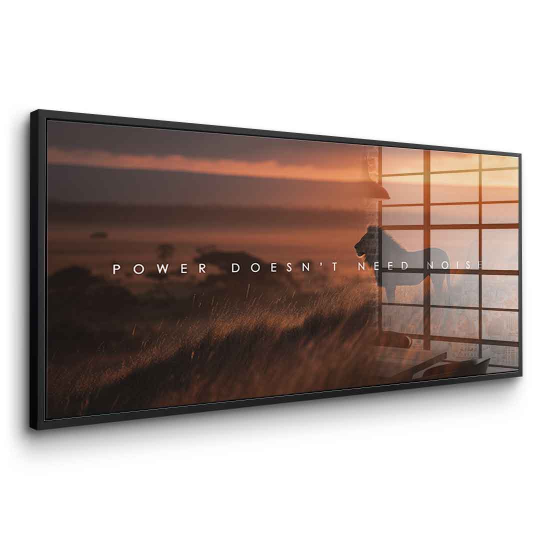 Power Doesn't Need Noise - Acrylglas