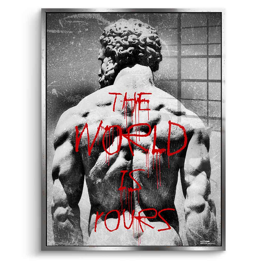 The World is Rours - acrylic glass