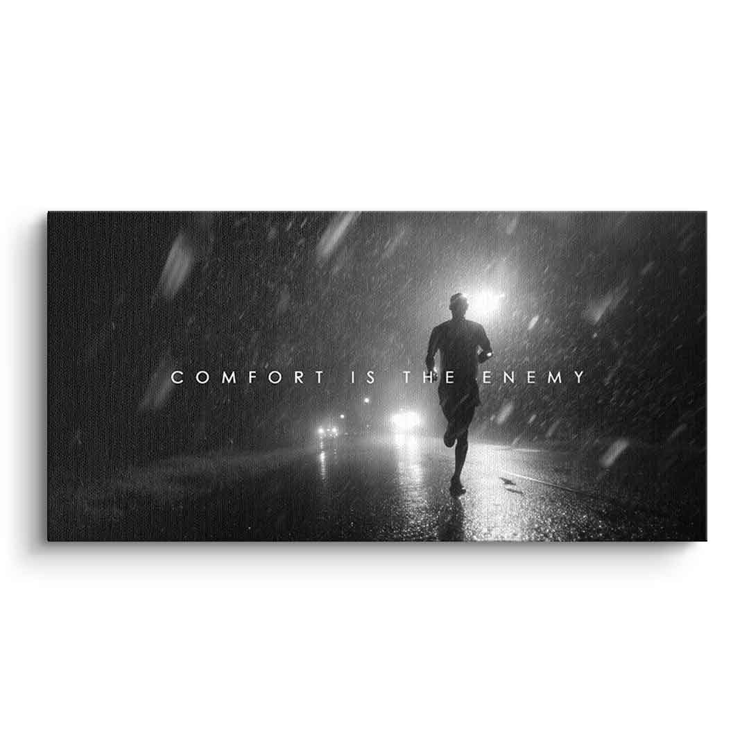 Comfort is the Enemy