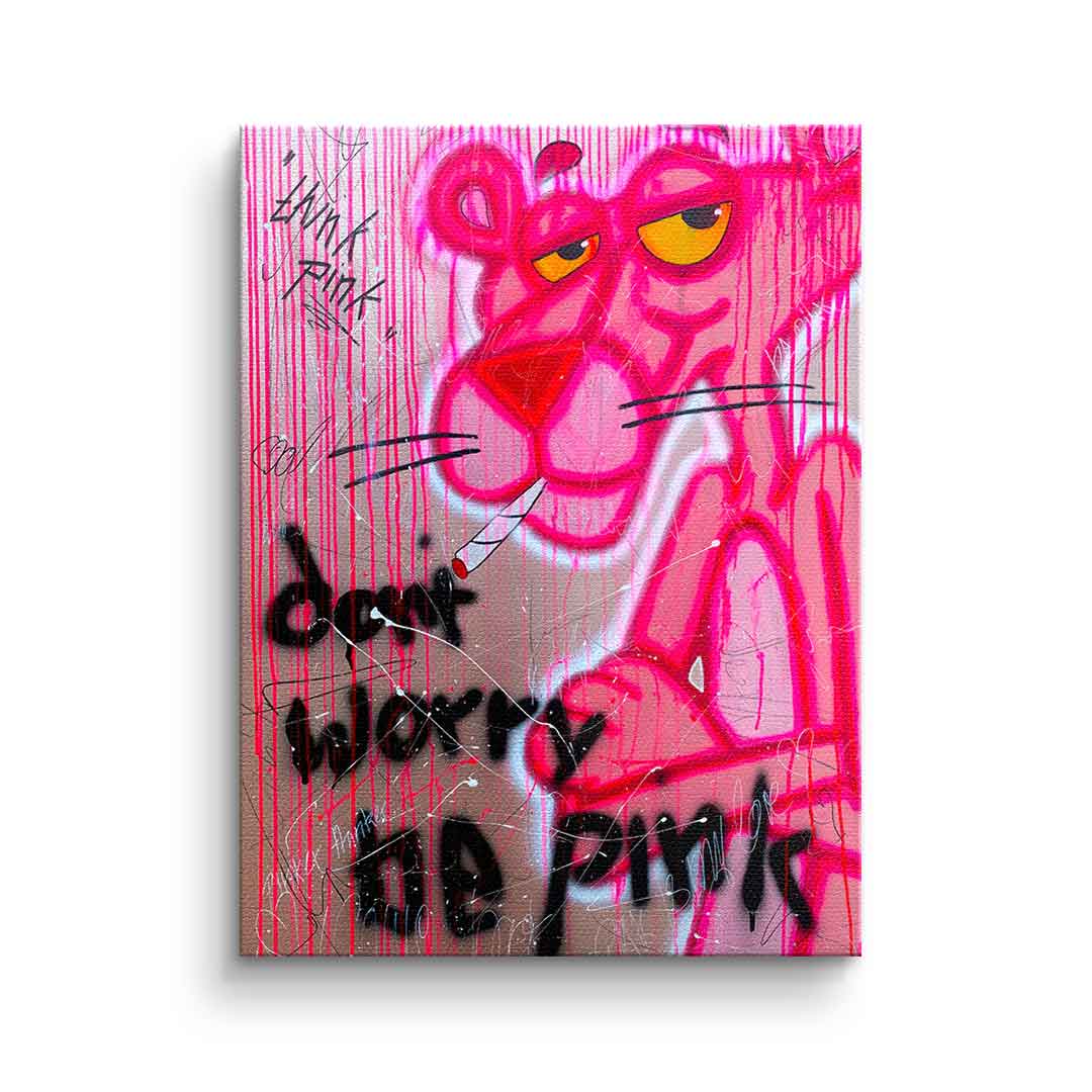 Dont Worry Be Pink