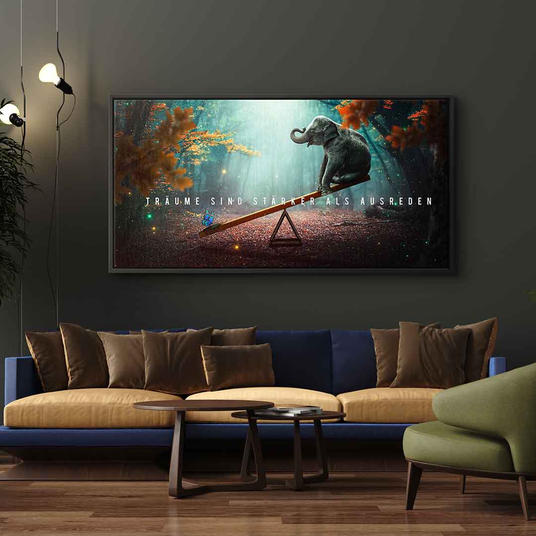 Träume sind stärker als Ausreden