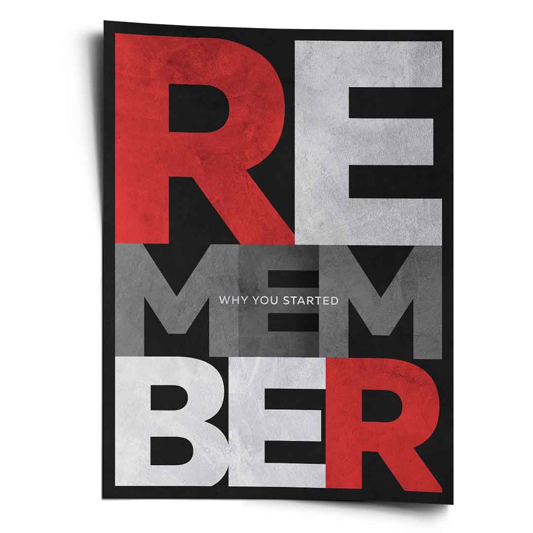 Remember why you started - Poster