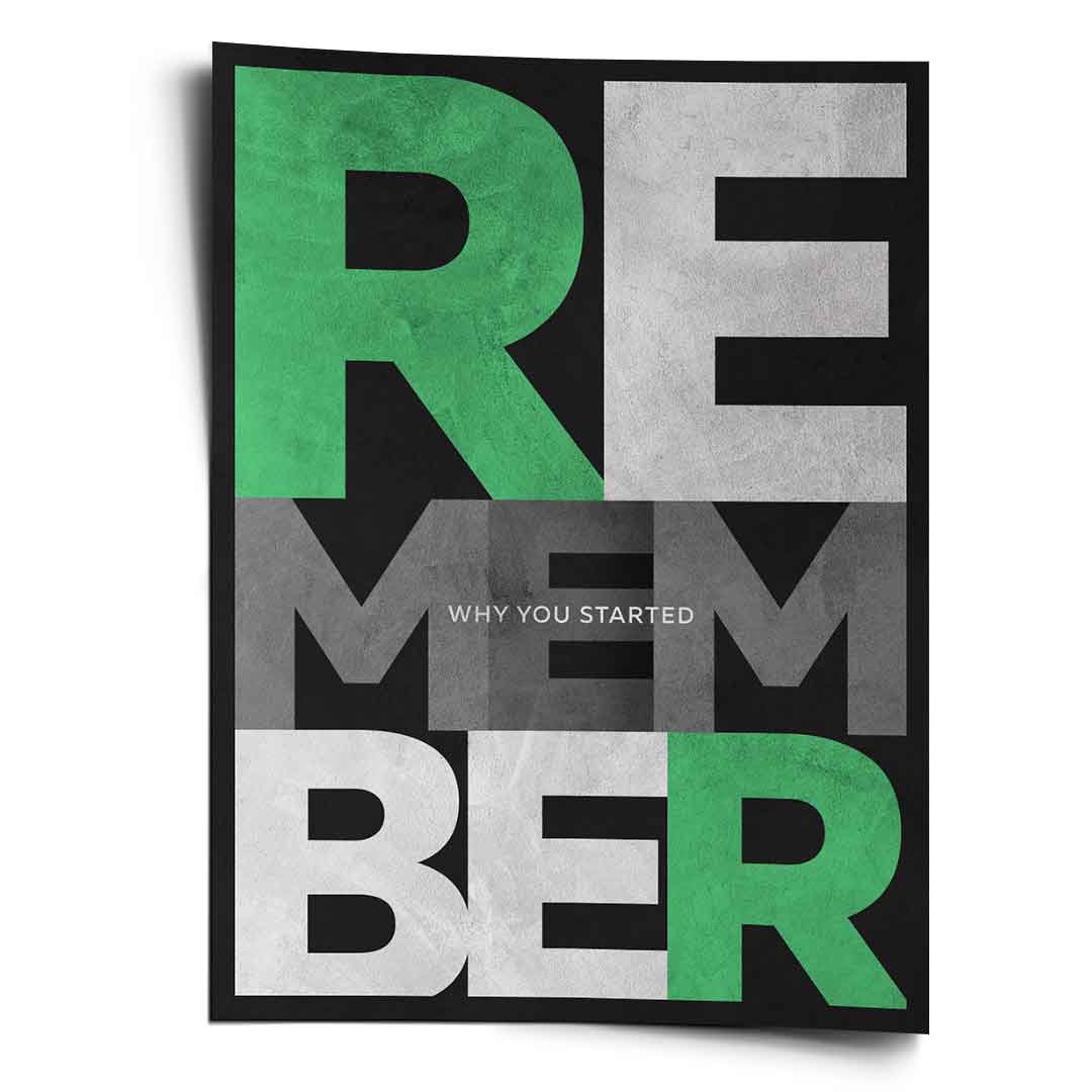 Remember why you started - Poster