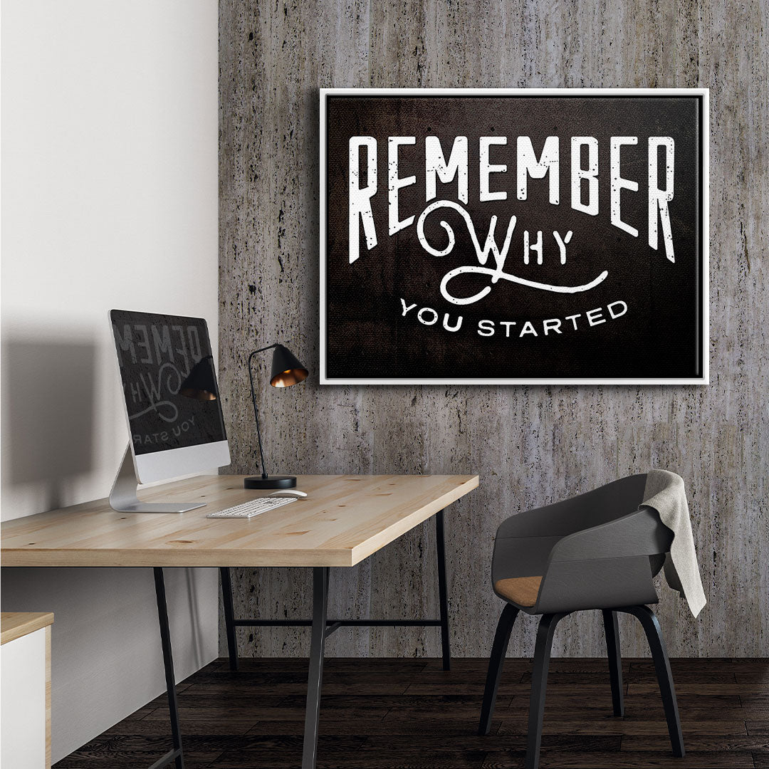 Remember why you started