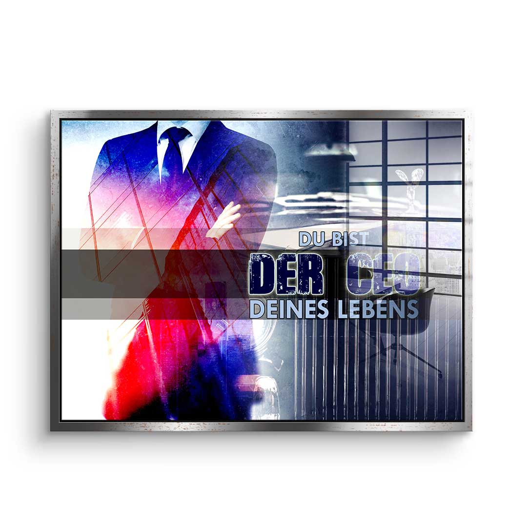 You Are The CEO Of Your Life - acrylic glass