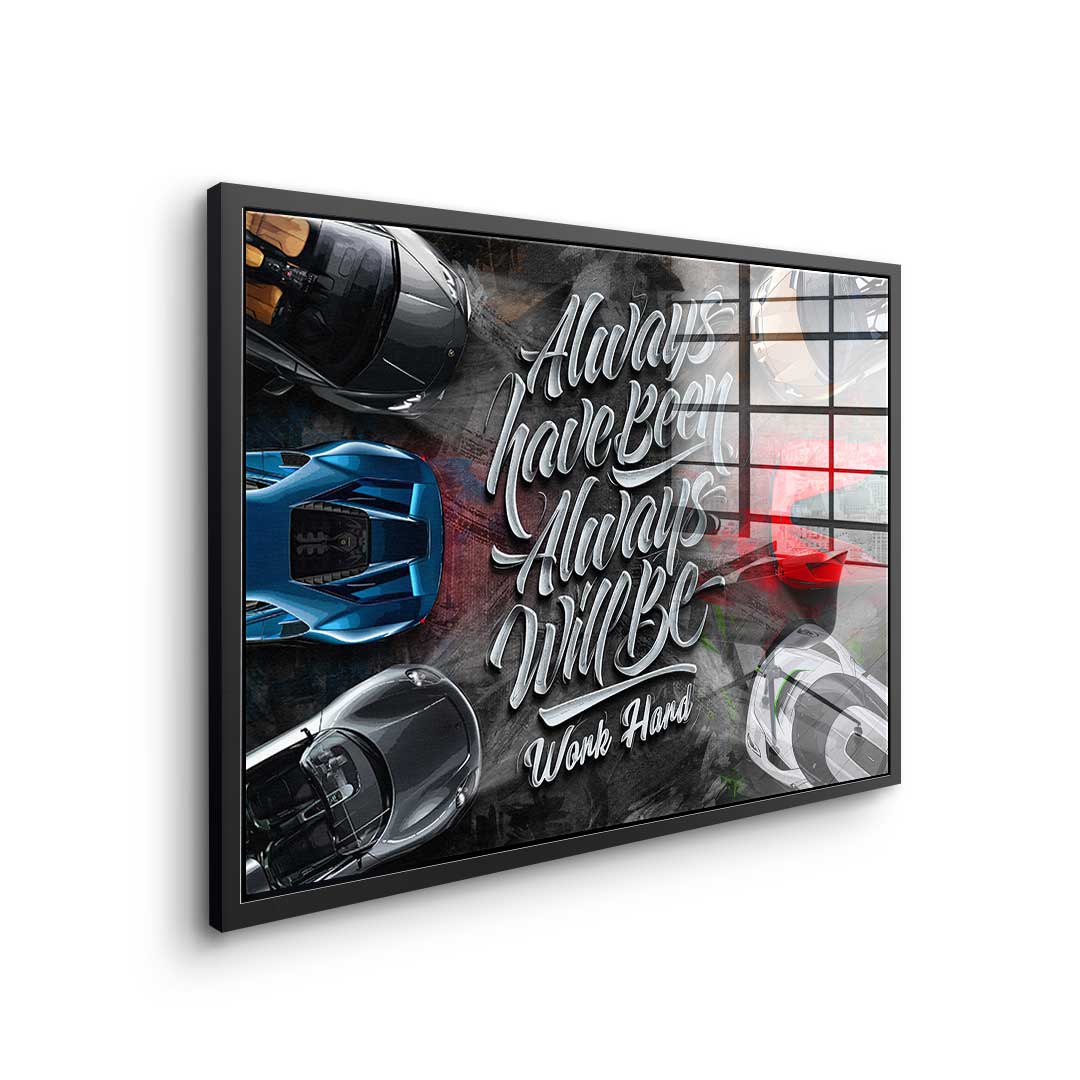 Always have been always will be - acrylic glass