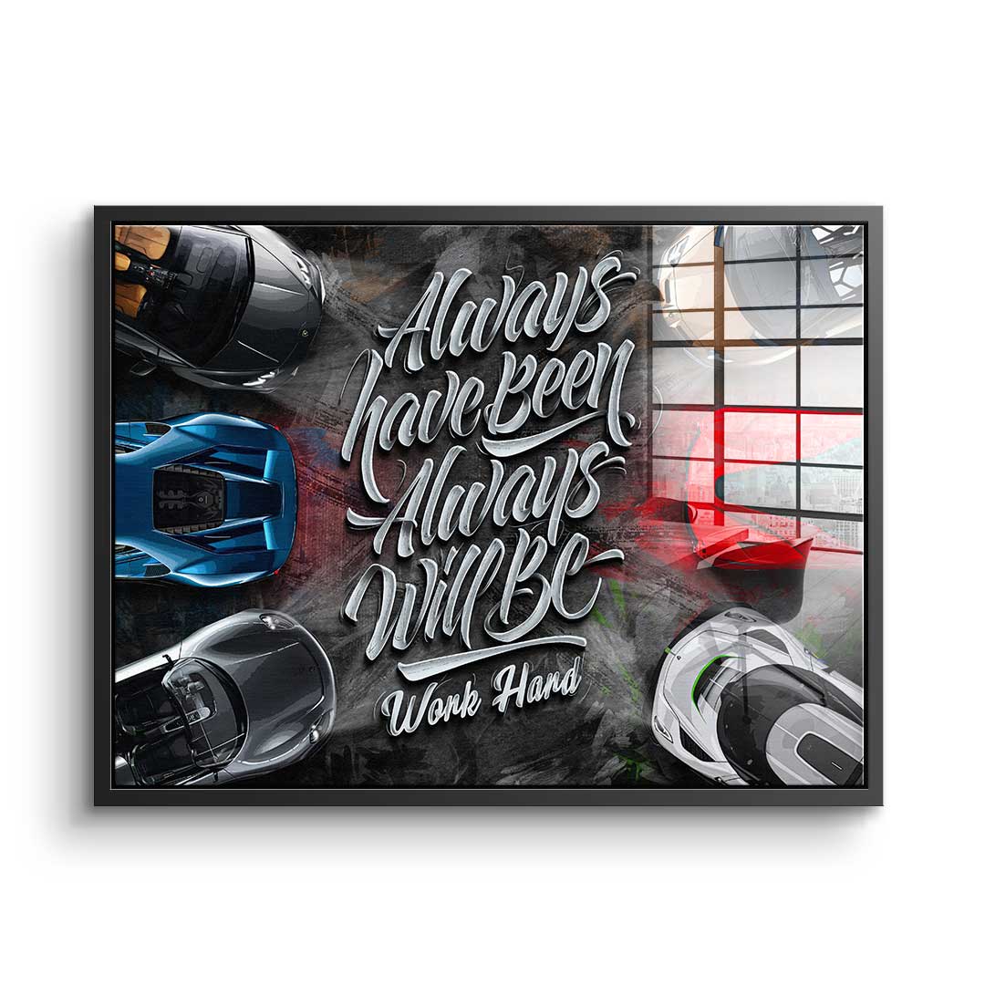 Always have been always will be - acrylic glass