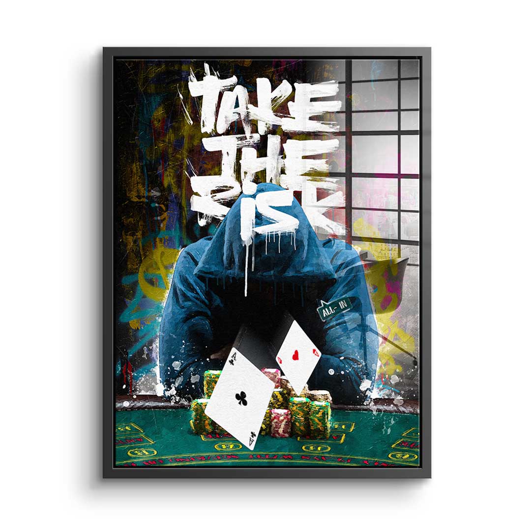 Take The Risk - Acrylglas