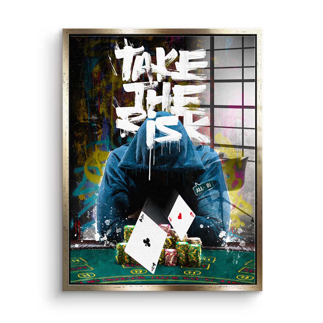 Take The Risk - Acrylglas