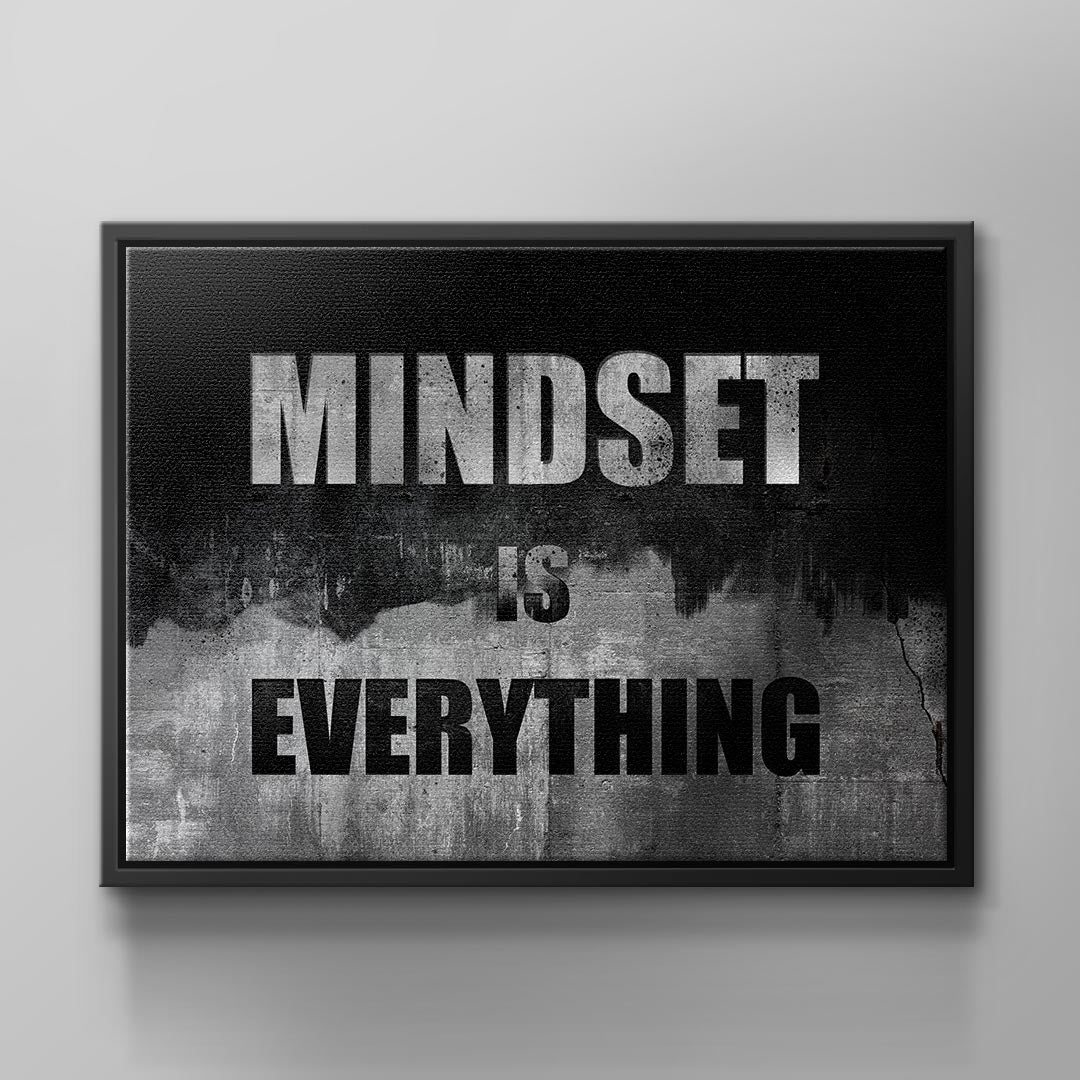 Mindset is everything